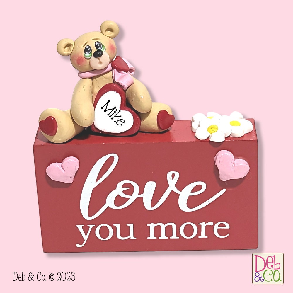 Teddy  Bear on  "Love You More"  Valentine Decor Handmade Polymer Clay Figure / Figurine